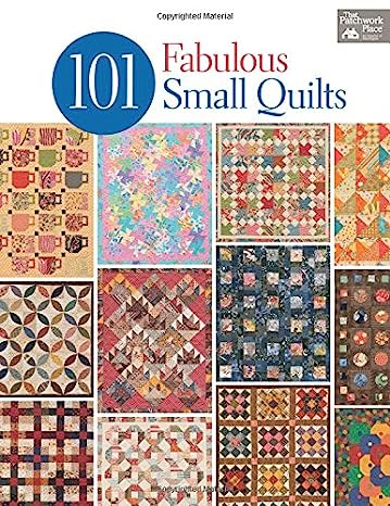 101 Fabulous Small Quilts