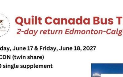 Quilt Canada Calgary 2027 – Bus Trip Announced!