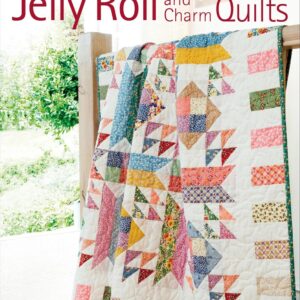 Layer Cake, Jelly Roll, & Charm Quilts