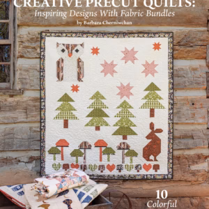 Creative Precut Quilts: Inspiring Designs With Fabric Bundles