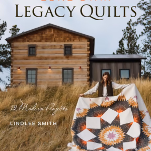 Lone Star Legacy Quilts: 12 Modern Projects
